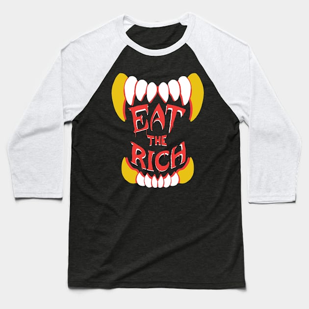 Eat the Rich Baseball T-Shirt by Hexabeast